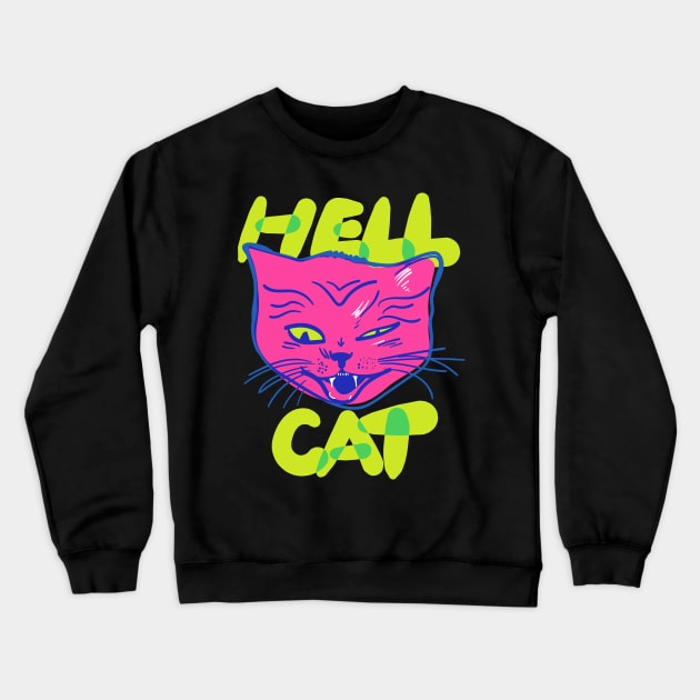 Hell Cat - this devil cat is coming at you from hell. Crewneck Sweatshirt by YourGoods